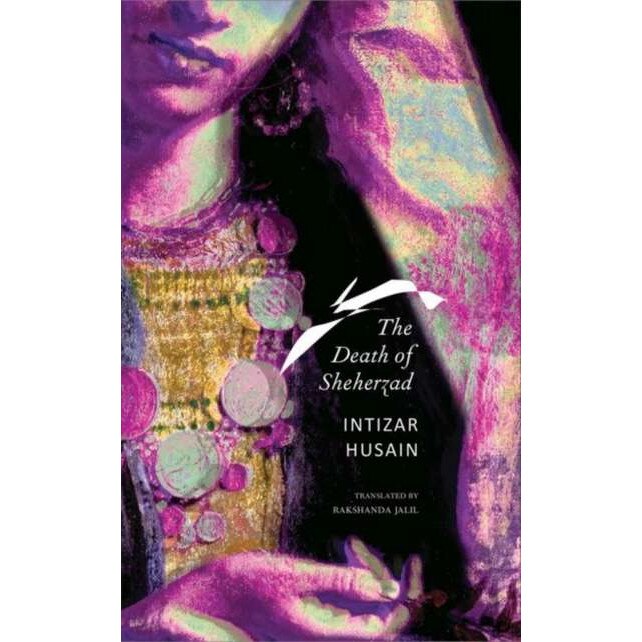 The Death of Sheherzad de Intizar Husain