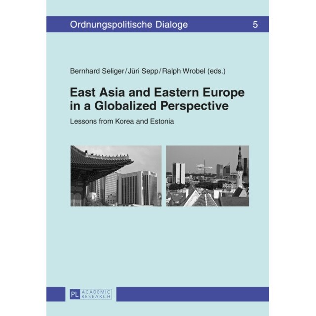 East Asia and Eastern Europe in a Globalized Perspective de Bernhard Seliger