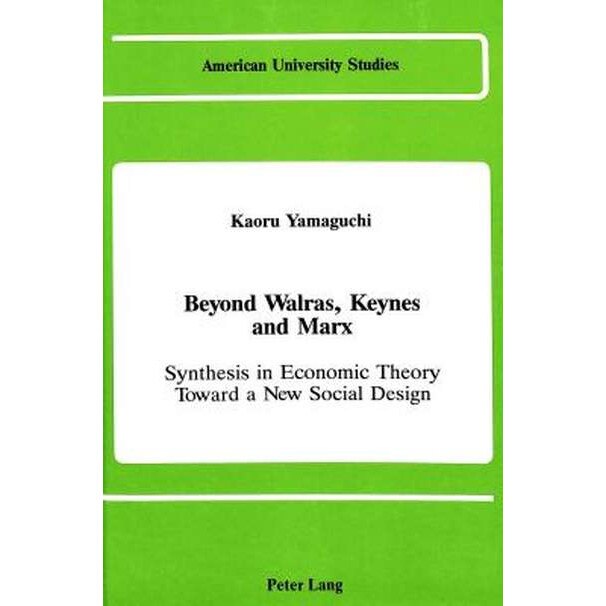 Beyond Walras, Keynes and Marx de Kaoru Yamaguchi