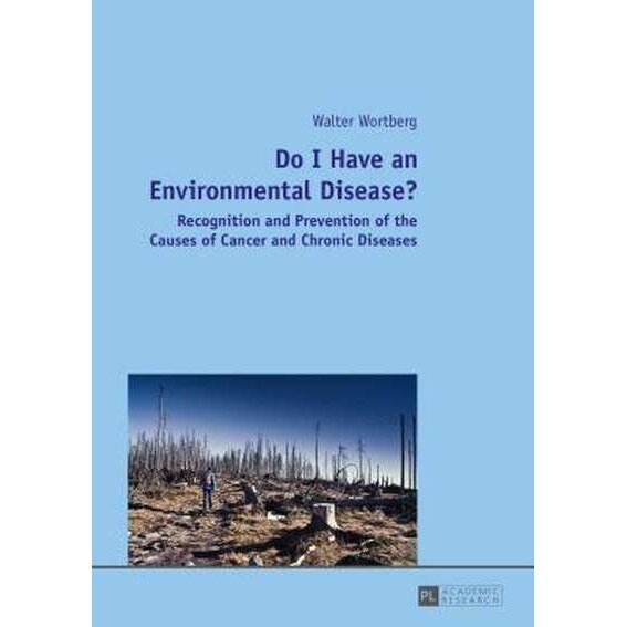 Do I Have an Environmental Disease? de Walter Wortberg