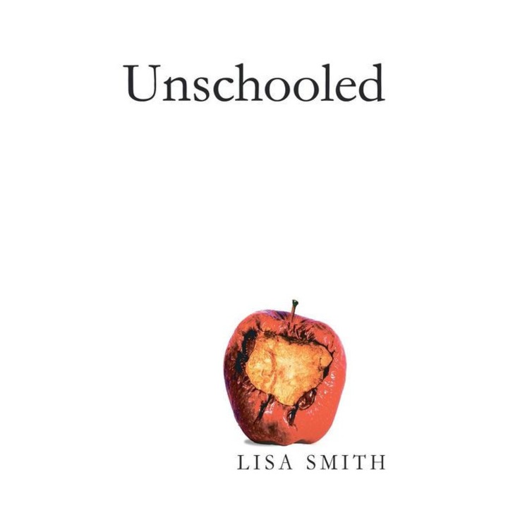 Unschooled de Lisa Smith