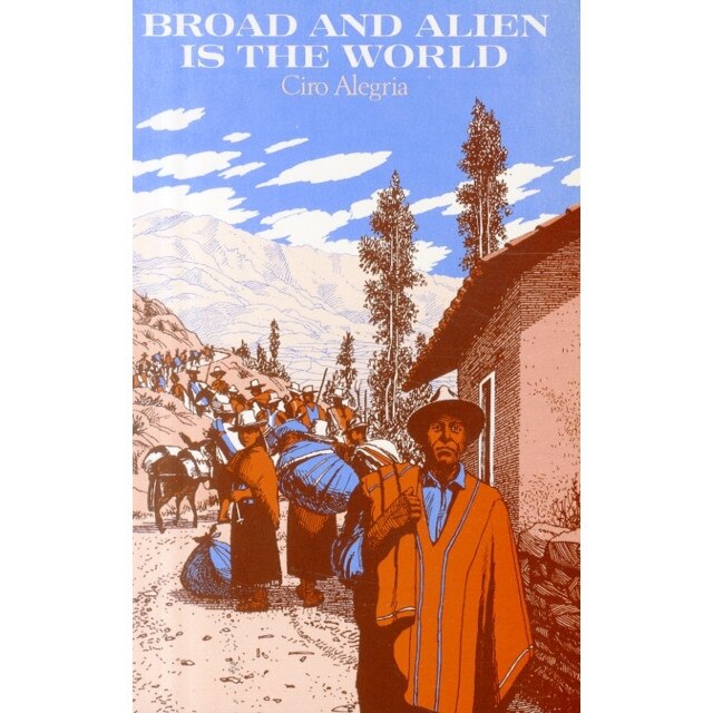 Broad and Alien is the World de Ciro Alegria eMAG.ro