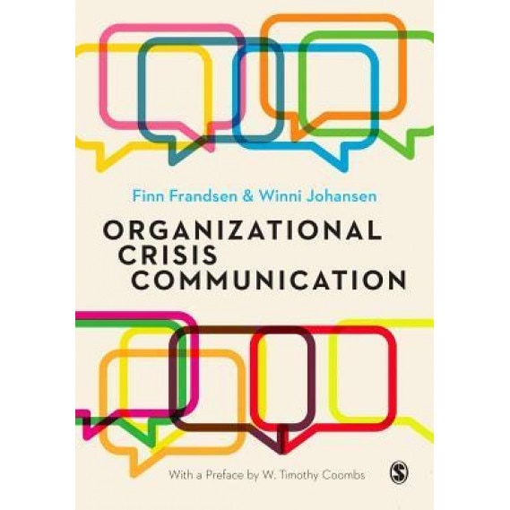 Organizational Crisis Communication: A Multivocal Approach - Finn Frandsen (Author)
