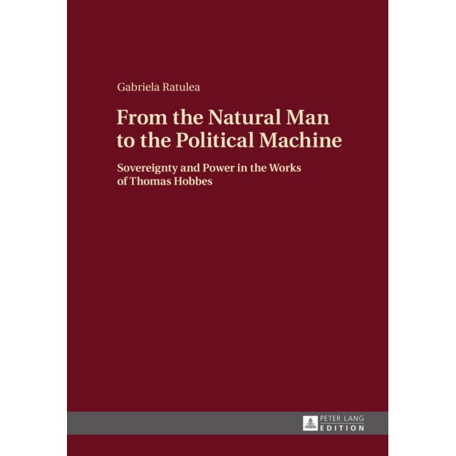 From the Natural Man to the Political Machine de Gabriela Ratulea