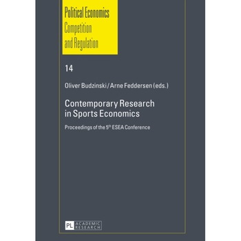 Contemporary Research in Sports Economics de Oliver Budzinski Contemporary Research in Sports Economics de Oliver Budzinski