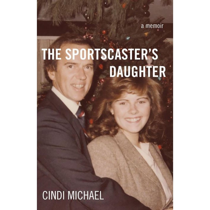 The Sportscaster's Daughter de Cindi Michael