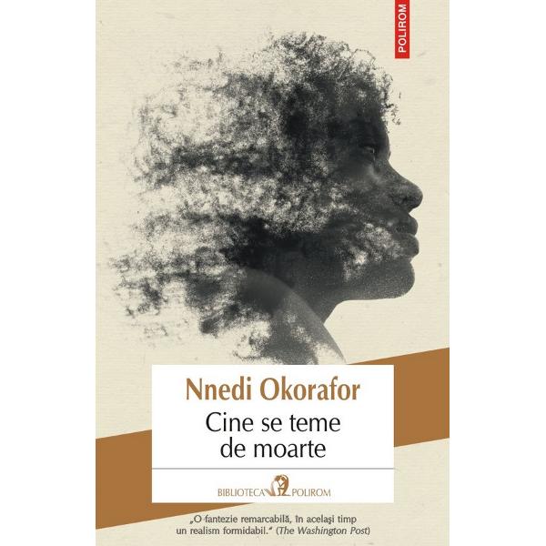 Cine se teme de moarte - Nnedi Okorafor