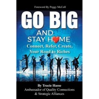 go big and stay home connect refer create your road to riches - tracie hasse author imagen 7_0_
0