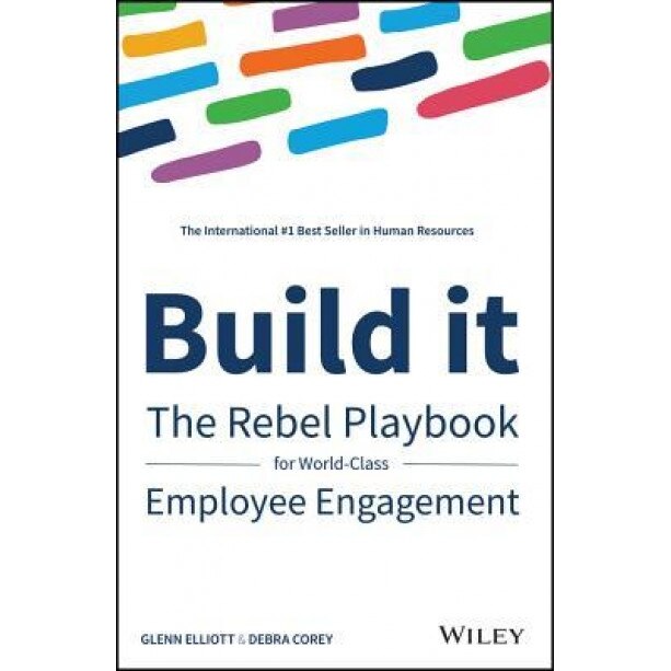 Build It: A Practical Toolkit to Build Employee Engagement for a World Class Company, Debra Corey (Author)