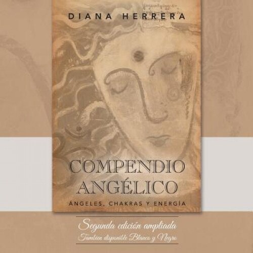 Compendio Angelico: Angeles, Chakras y Energia - Diana Herrera (Author)