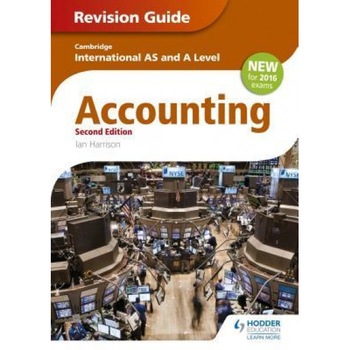 Cambridge International As/A Level Accounting Revision Guide 2nd Edition - Ian Harrison (Author) Cambridge International As/A Level Accounting Revision Guide 2nd Edition - Ian Harrison (Author)