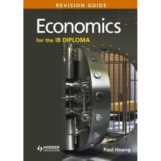 Economics for the Ib Diploma Revision Guide: International Baccalaureate Diploma - Paul Hoang (Author)