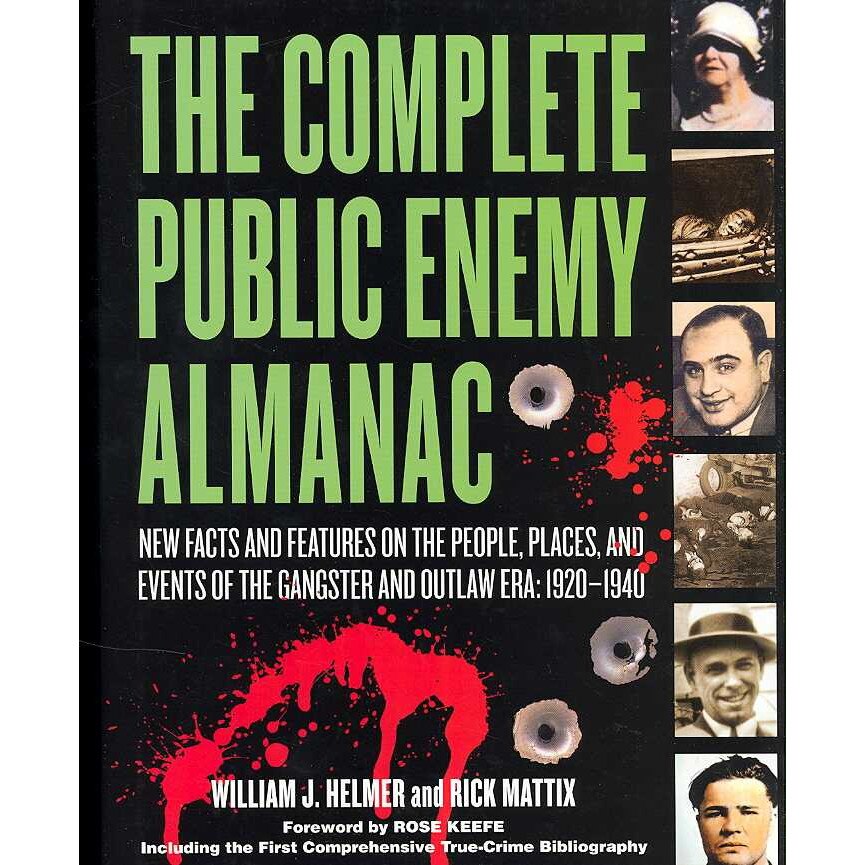 The Complete Public Enemy Almanac de William J. Helmer