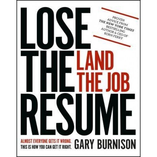 Lose the Resume, Land the Job, Gary Burnison (Author)