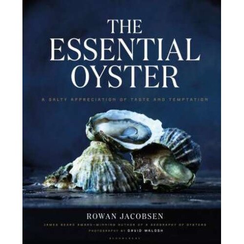 The Essential Oyster de Rowan Jacobsen