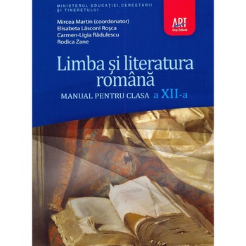 Limba si literatura romana manual pentru clasa a XII-a, autor Mircea Martin Limba si literatura romana manual pentru clasa a XII-a, autor Mircea Martin
