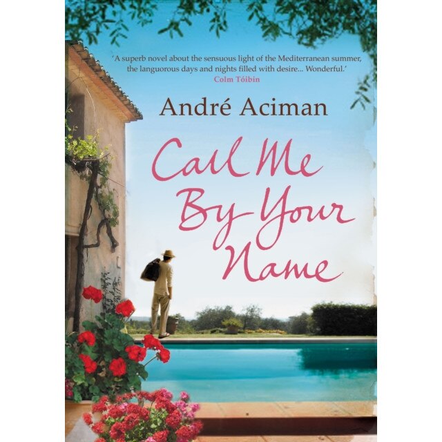 Call Me by Your Name de Andre Aciman