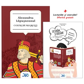 Alexandru Lapusneanul - Costache Negruzzi (contine Lecturam si exersam) Alexandru Lapusneanul - Costache Negruzzi (contine Lecturam si exersam)