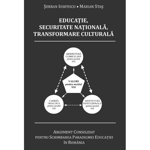 Educatie, securitate nationala, transformare culturala - Serban Iosifescu, Marian Stas