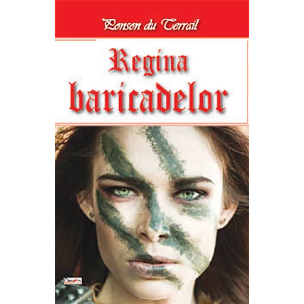 Tineretea regelui Henric 7/10 - Regina baricadelor - Ponson du Terrail