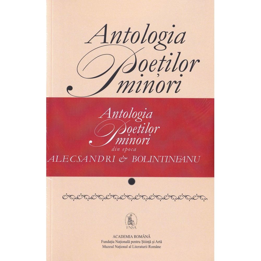 Antologia poetilor minori din epoca Alecsandri & Bolintineanu (2 volume)