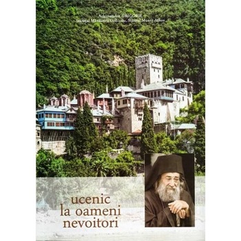Ucenic la oameni nevoitori - Arhimandrit Grigorie Ucenic la oameni nevoitori - Arhimandrit Grigorie