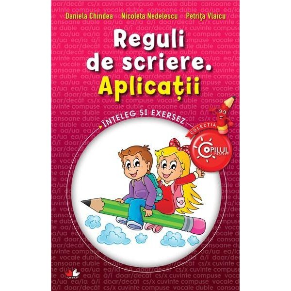 REGULI DE SCRIERE. Aplicatii