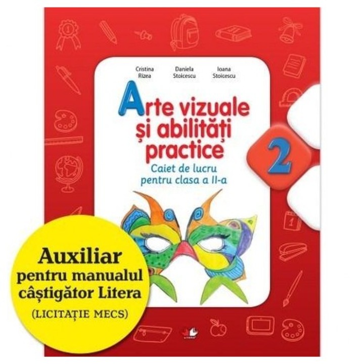Arte vizuale si abilitati practice. Caiet de lucru pentru clasa a II-a