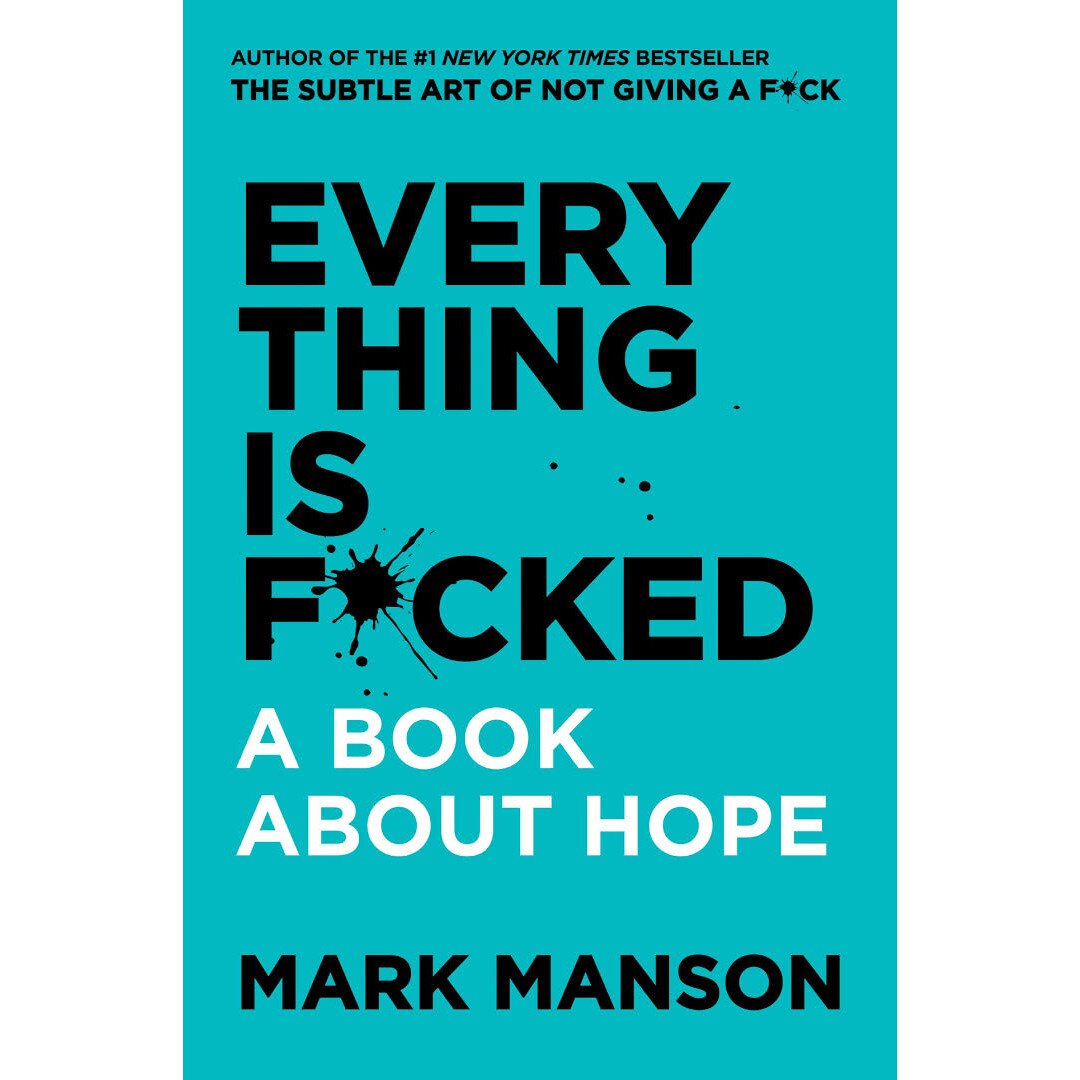 Everything Is F*cked: A Book About Hope de Mark Manson