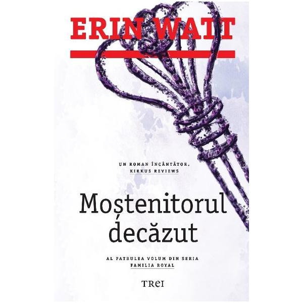 Mostenitorul Decazut, Erin Watt