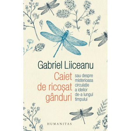 Caiet De Ricosat Ganduri Gabriel Liiceanu Emag Ro