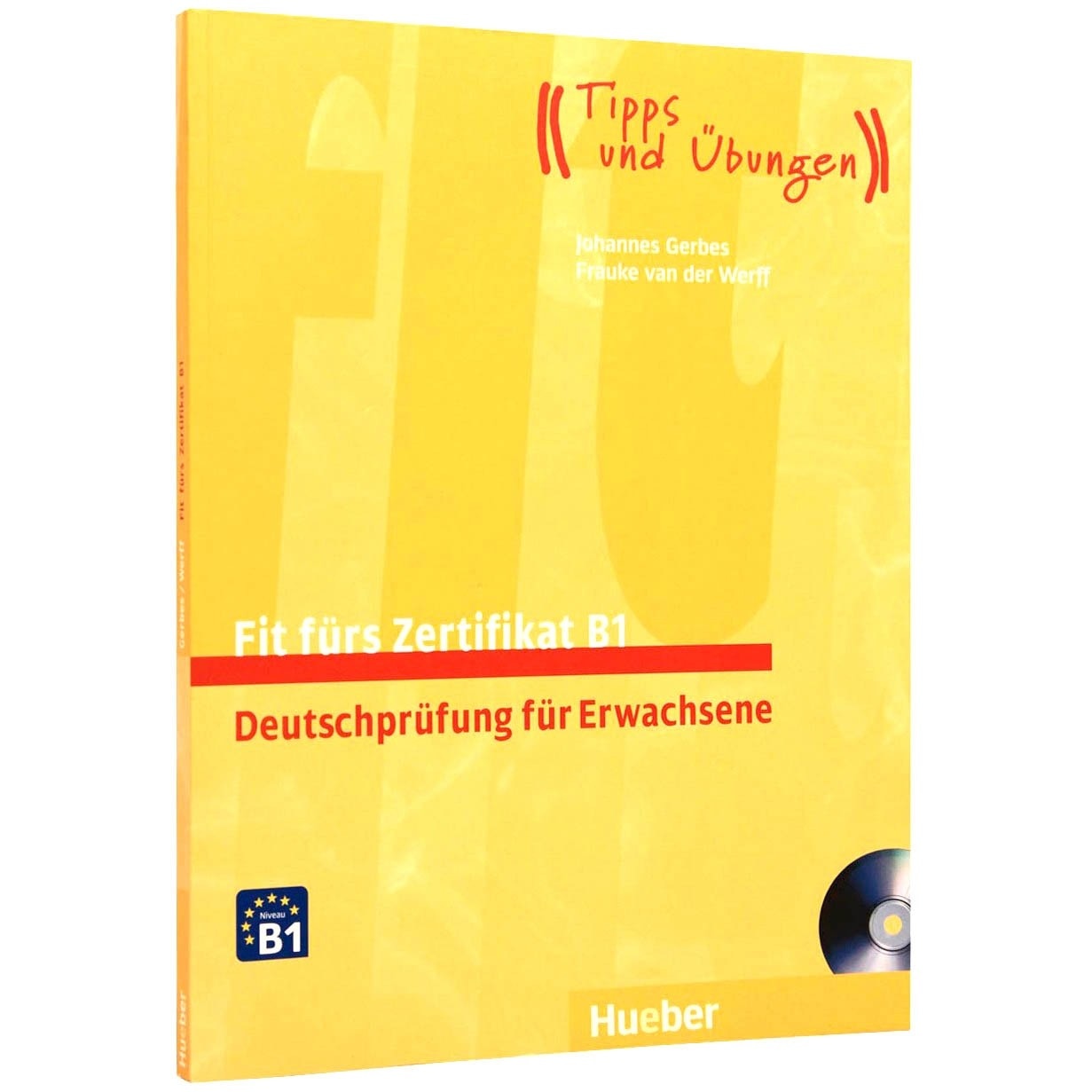 Fit furs Zertifikat B1 Ubungsbuch mit 2 CDs