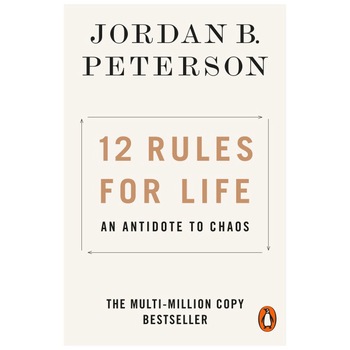 12 Rules for Life: An Antidote to Chaos - Jordan B Peterson 12 Rules for Life: An Antidote to Chaos - Jordan B Peterson