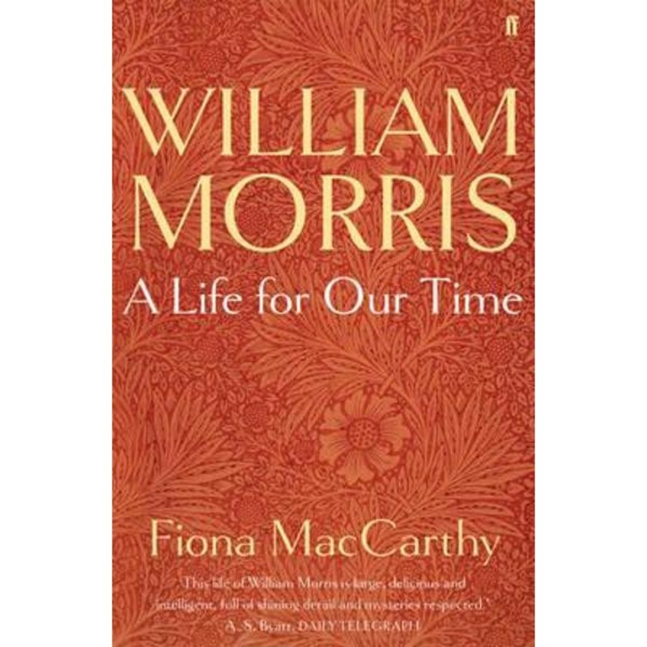 William Morris: A Life for Our Time
