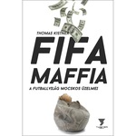 FIFA MAFFIA - A futballvilág mocskos üzelmei