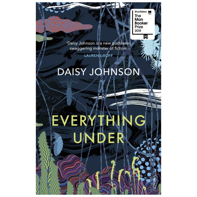 Everything Under (Shortlisted for the Man Booker Prize 2018) - Daisy Johnson