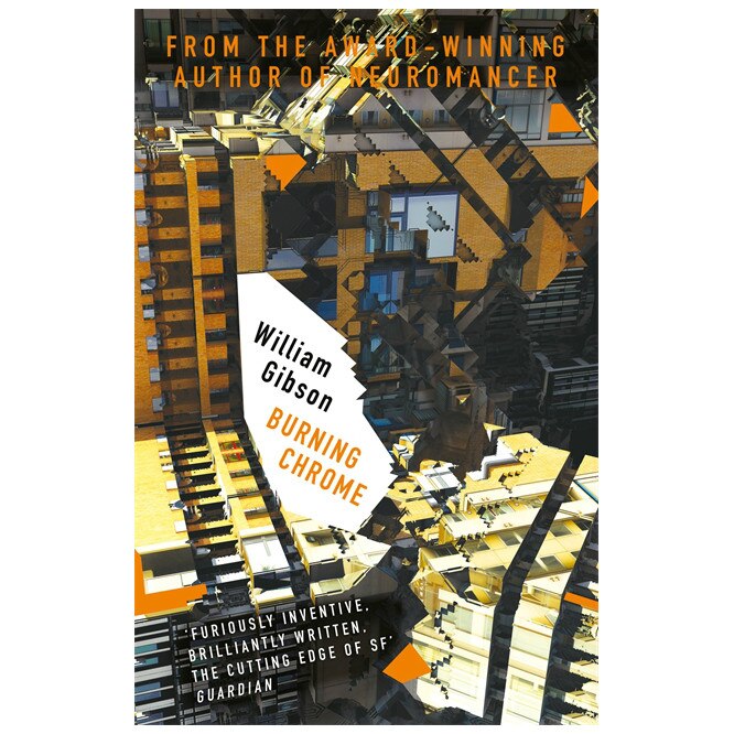 Burning Chrome - William Gibson