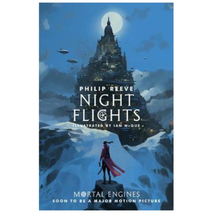 Mortal Engines Stories: Night Flights (editie cartonata) - Philip Reeve