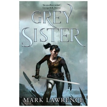 Red Sister 2: Grey Sister - Mark Lawrence Red Sister 2: Grey Sister - Mark Lawrence