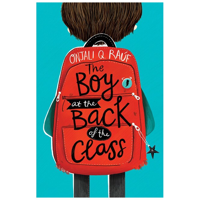 Boy at the Back of the Class (WINNER OF THE BLUE PETER BOOK AWARD 2019 & OF THE WATERSTONES CHILDREN'S BOOK PRIZE 2019) - Onjali Q. Rauf