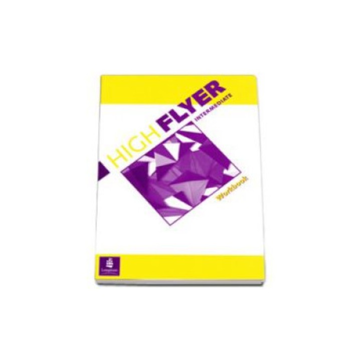 High Flyer Intermediate Workbook. Caiet de limba engleza clasa VII-a (Limba 1 )