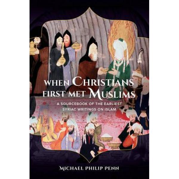 When Christians First Met Muslims