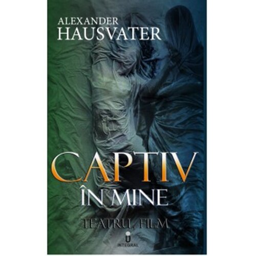 Captiv In Mine,Alexander Hausvater