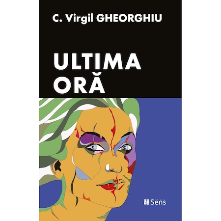 Ultima Ora - C.Virgil Gheorghiu