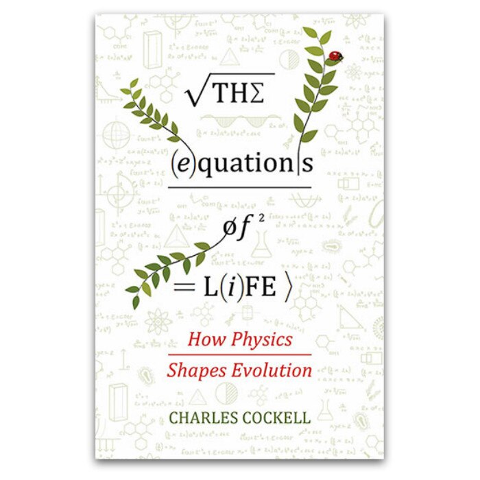 Equations of Life: The Hidden Rules Shaping Evolution - Charles Cockell