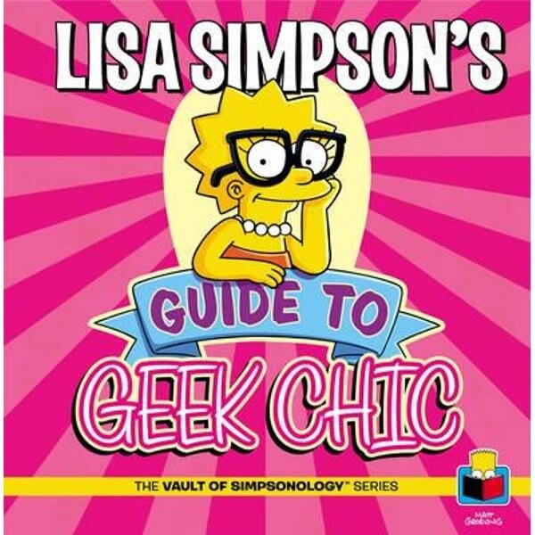 Lisa Simpson's Guide to Geek Chic