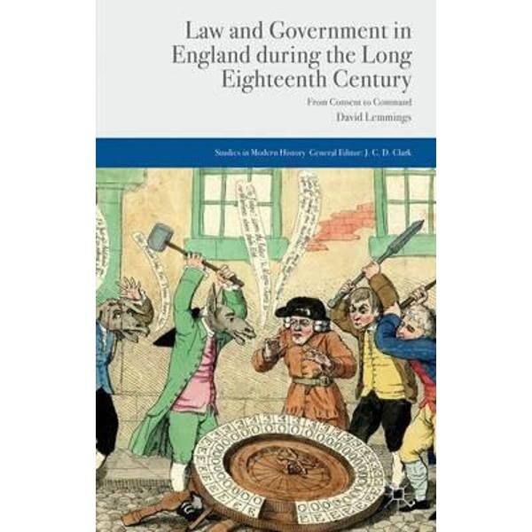 Law and Government in England During the Long Eighteenth Cen