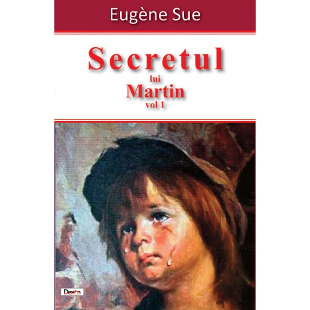 Secretul lui Martin vol 1 - Eugene Sue