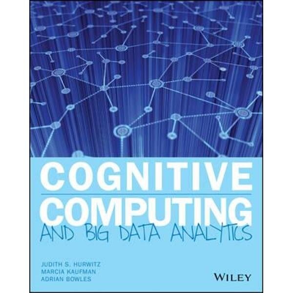 Cognitive Computing and Big Data Analytics
