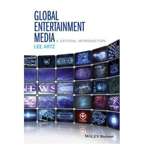 Global Entertainment Media: A Critical Introduction